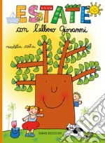 Estate con l'albero Giovanni. Ediz. a colori libro