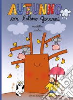 Autunno con l'albero Giovanni. Ediz. a colori libro