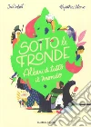 Sotto le fronde. Alberi di tutto il mondo. Ediz. a colori libro