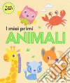 I miei primi animali. Piccoli lettori. Ediz. a colori libro