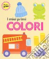 I miei primi colori. Piccoli lettori. Ediz. a colori libro