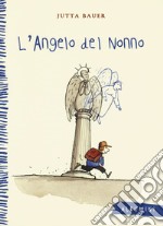 L'angelo del nonno. Ediz. a colori libro