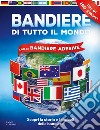 Bandiere di tutto il mondo. Con adesivi. Ediz. a colori libro di Malam John