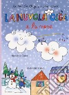 La nuvola Olga e la neve. Ediz. a colori libro