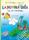 La nuvola Olga va in vacanza. Ediz. a colori libro