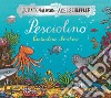 Pesciolino. Cantastorie birichino. Ediz. a colori libro di Donaldson Julia