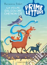 La volpe del colore che non c'è. Ediz. a colori libro