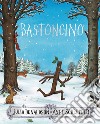 Bastoncino. Ediz. a colori libro