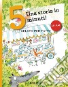 Gelato per tutti! Una storia in 5 minuti! Ediz. a colori libro