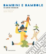 Bambini e bambole. Ediz. a colori libro