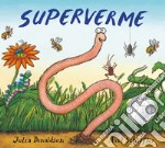 Superverme. Ediz. a colori libro