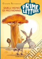 Quell'asino di mio nonno. Ediz. a colori libro