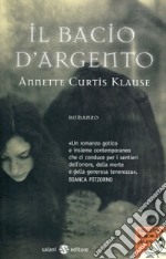 Il bacio d'argento libro