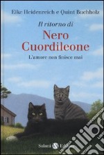 Il ritorno di Nero Cuordileone. L'amore non finisce mai libro