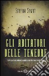 Gli abitatori delle tenebre libro