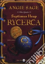 Rycerca. Septimus Heap (4)