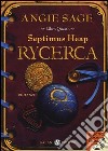 Rycerca. Septimus Heap (4) libro