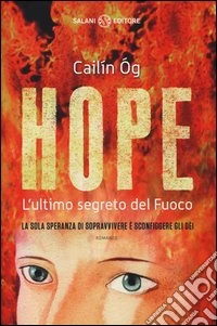 Hope. L'ultimo segreto del fuoco libro