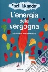 L'energia della vergogna libro di Iskander Fazil'