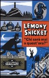 Chi sarà mai a quest'ora? Tutte le domande sbagliate. Vol. 1 libro