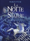 La notte delle statue libro