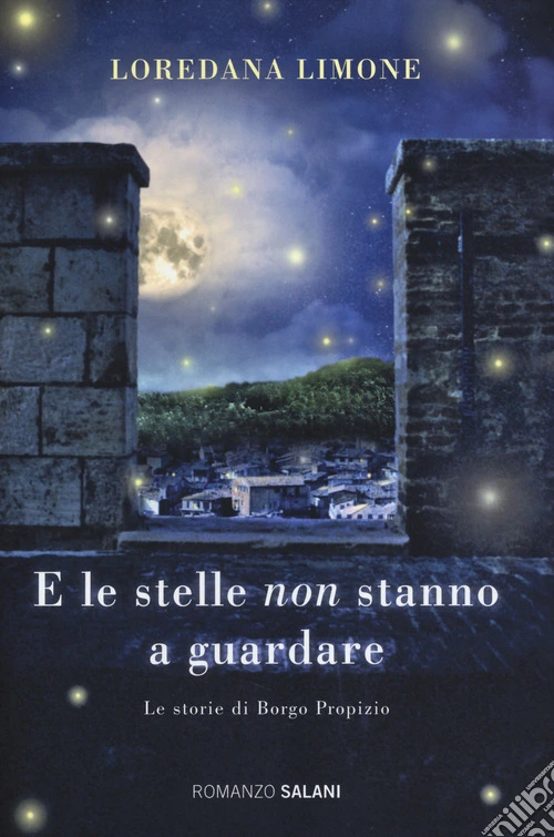 E le stelle non stanno a guardare. Le storie di Borgo Propizio