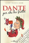 Dante per chi ha fretta libro