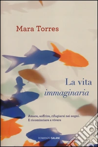 La vita immaginaria libro