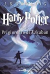 Harry Potter e il prigioniero di Azkaban. Vol. 3 libro