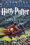 Harry Potter e il calice di fuoco. Vol. 4 libro