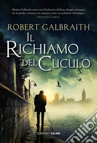 Il richiamo del cuculo. Un'indagine di Cormoran Strike