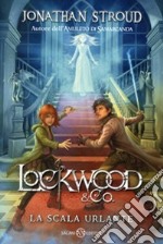 La scala urlante. Lockwood & Co.. Vol. 1 libro