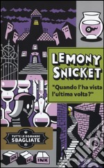 Quando l'hai vista l'ultima volta? Tutte le domande sbagliate. Vol. 2 libro