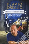 Storia curiosa della scienza. Dal tribunale dell'inquisizione al tribunale della ragione libro di Oreglio Flavio