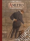 Amleto. Ediz. illustrata libro