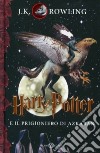 Harry Potter e il prigioniero di Azkaban. Vol. 3 libro di Rowling J. K. Bartezzaghi S. (cur.)