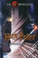 Harry Potter e il Principe Mezzosangue. Vol. 6 libro