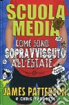 Scuola media. Come sono sopravvissuto all'estate libro