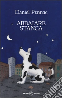 Abbaiare stanca