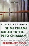 Se mi chiami mollo tutto... però chiamami libro