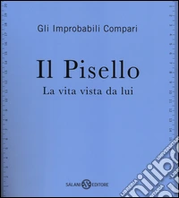 Il pisello. La vita vista da lui libro