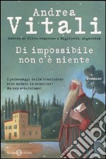 Di impossibile non c'è niente libro