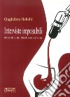 Interviste impossibili davanti a un bicchiere di vino libro di Bellelli Guglielmo