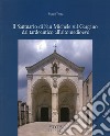 Il santuario di San Michele sul Gargano dal tardoantico all'altomedioevo libro di Trotta Marco