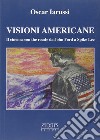 Visioni americane. Il cinema «on the road» da John Ford a Spike Lee libro di Iarussi Oscar