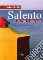 Salento. Itinerari ed escursioni