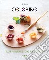 Coloribo. Colori da mangiare e cibo multisensoriale libro di Perrini Bice