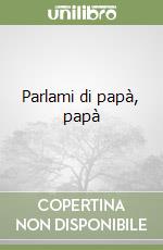 Parlami di papà, papà libro