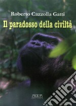 Il paradosso della civiltà libro