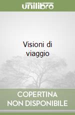 Visioni di viaggio